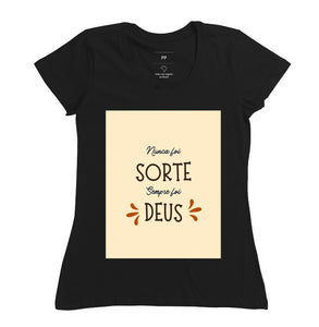 Blusa 100% Algodão Nunca foi Sorte